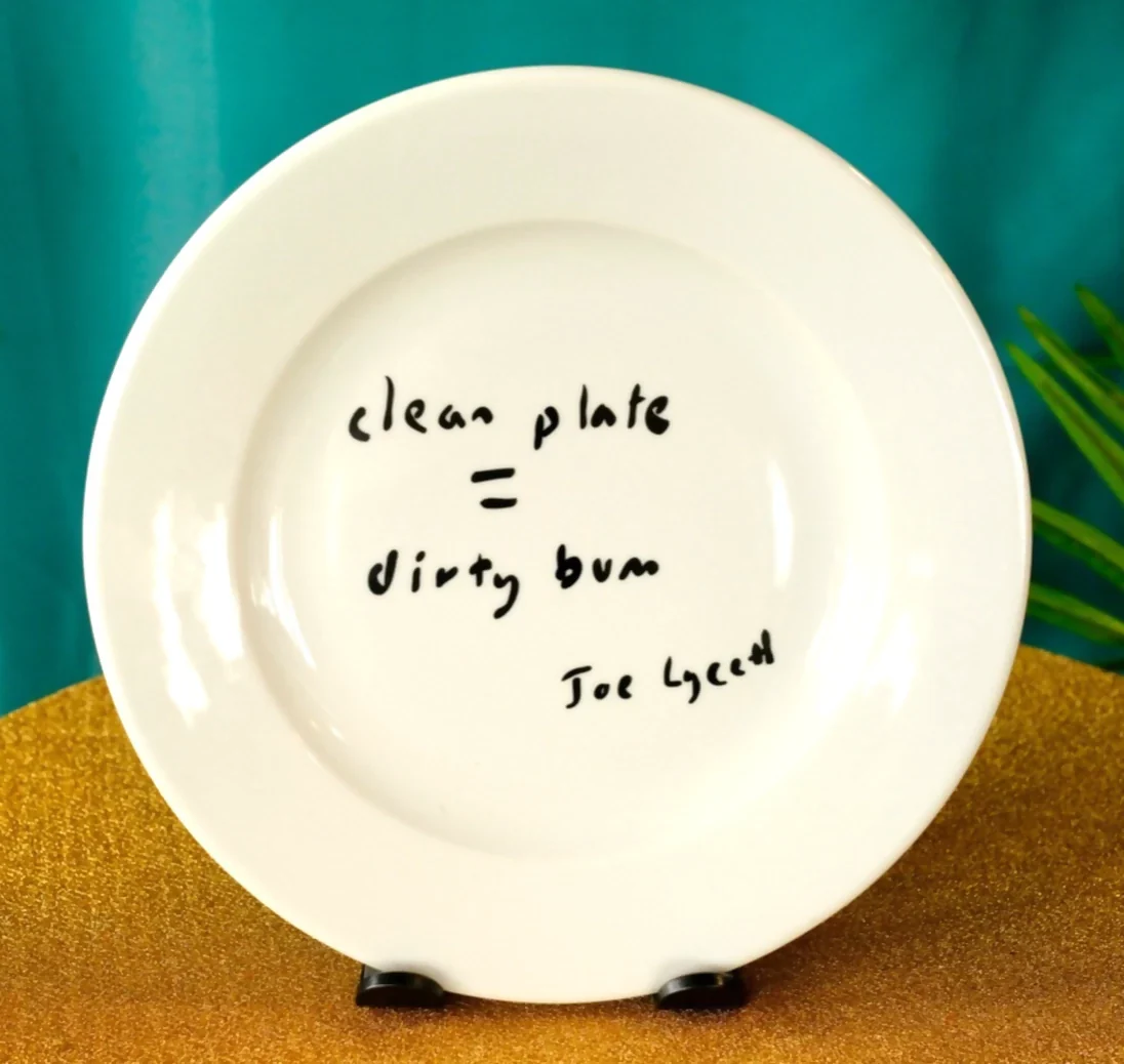 SKY ARTS | Dinner plate designed by Joe Lycett | CLEAN PLATE = DIRTY BUM - Image 5